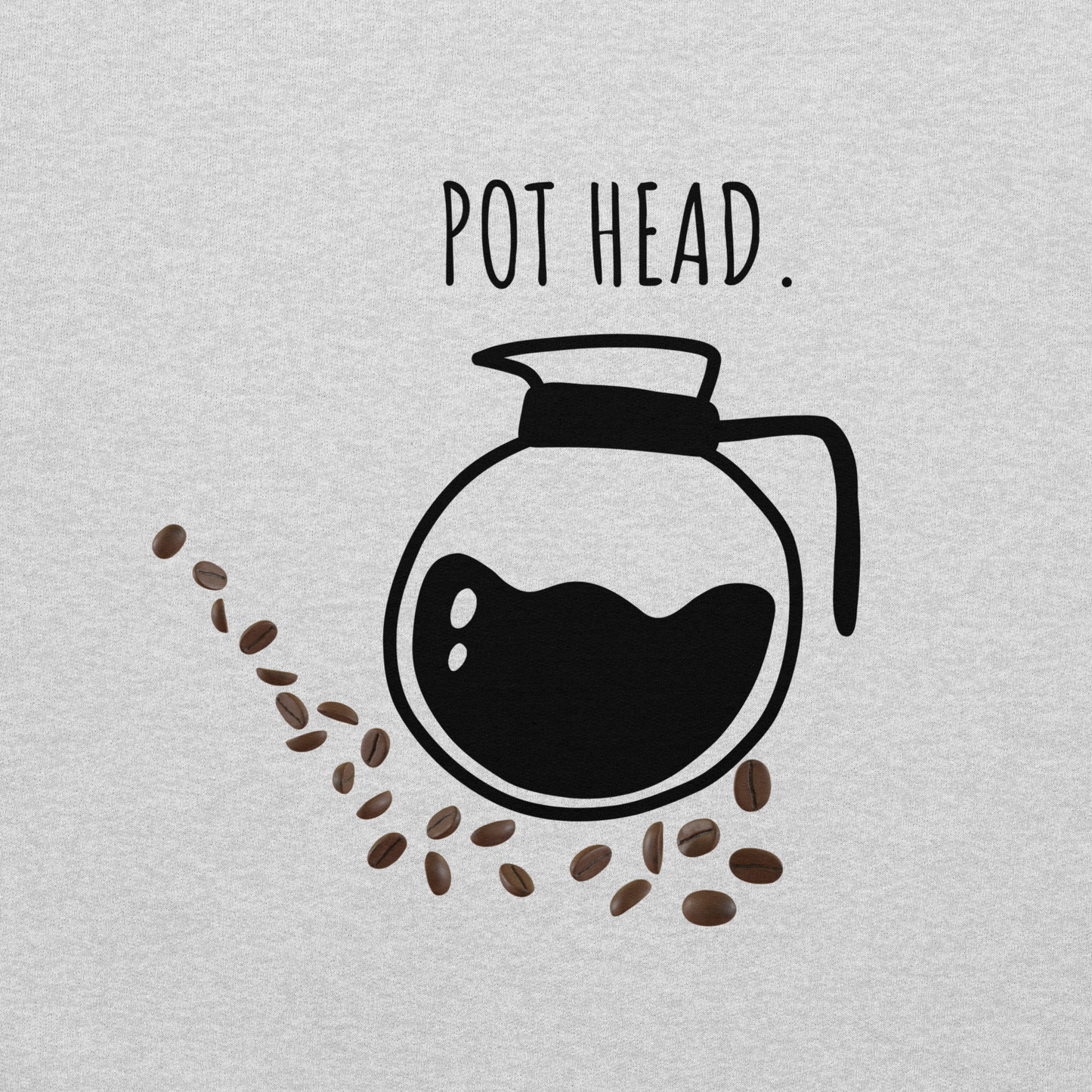 Pot Head Hoodie-For Coffee Lovers