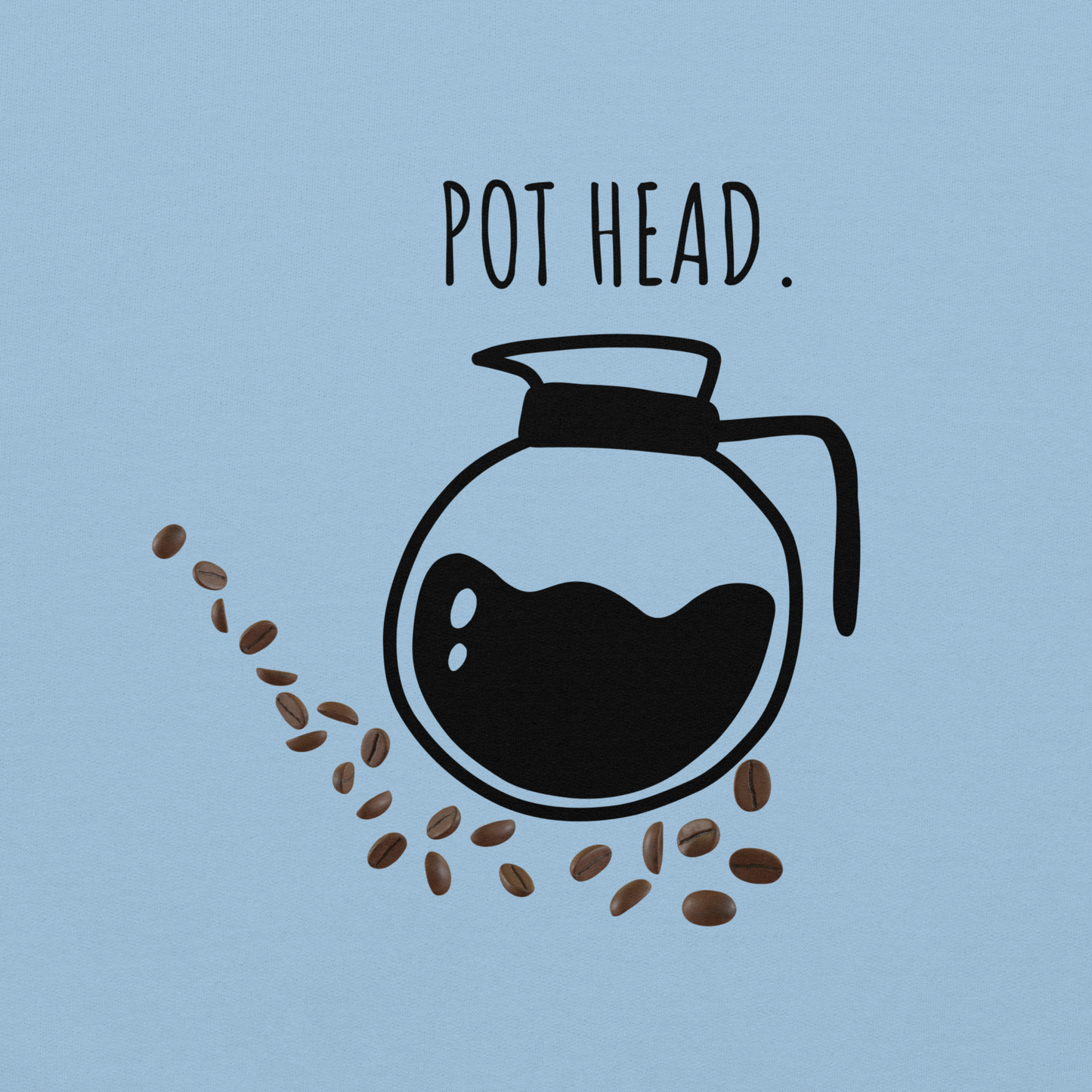 Pot Head Hoodie-For Coffee Lovers
