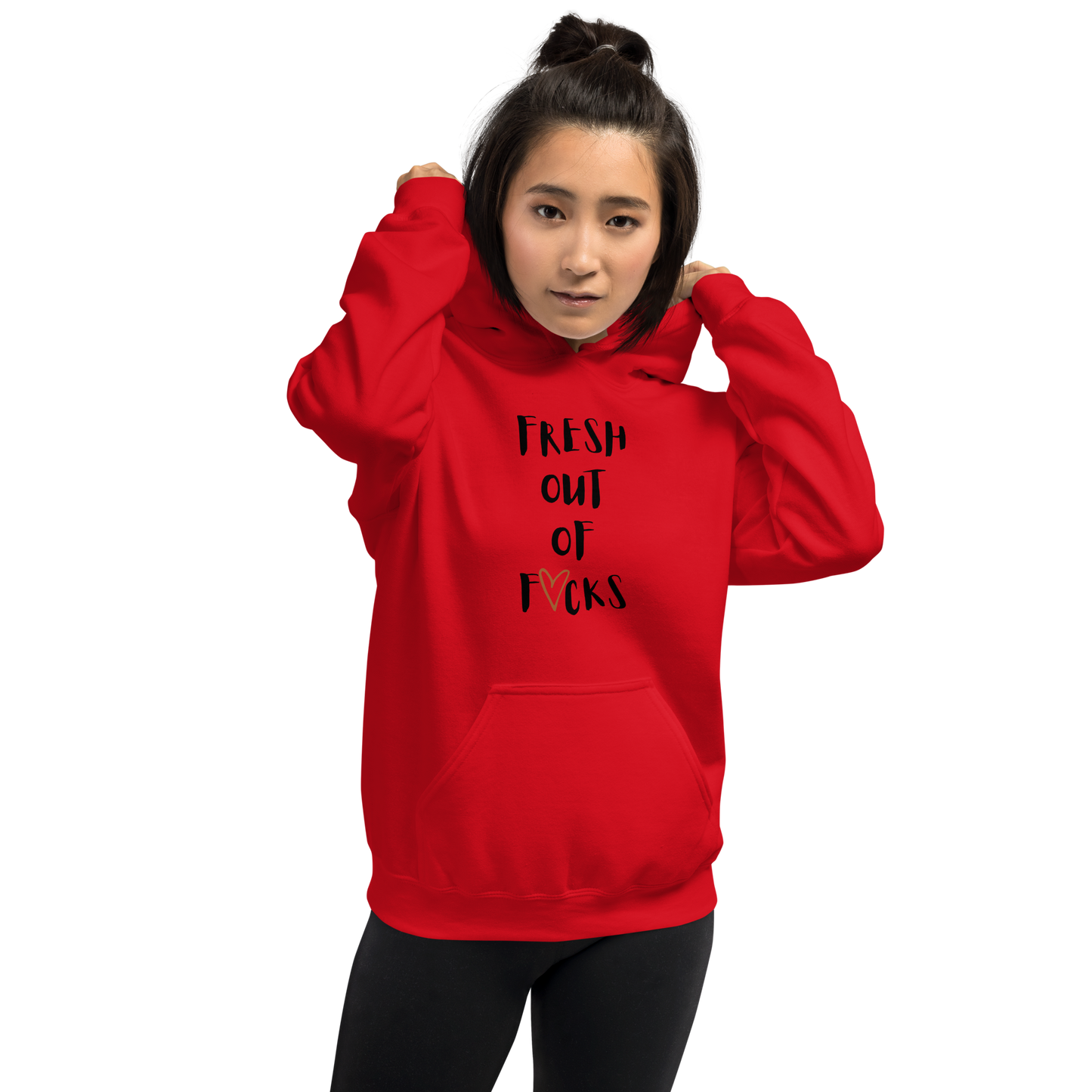 Fresh Out Of F*cks Hooded Sweatshirt